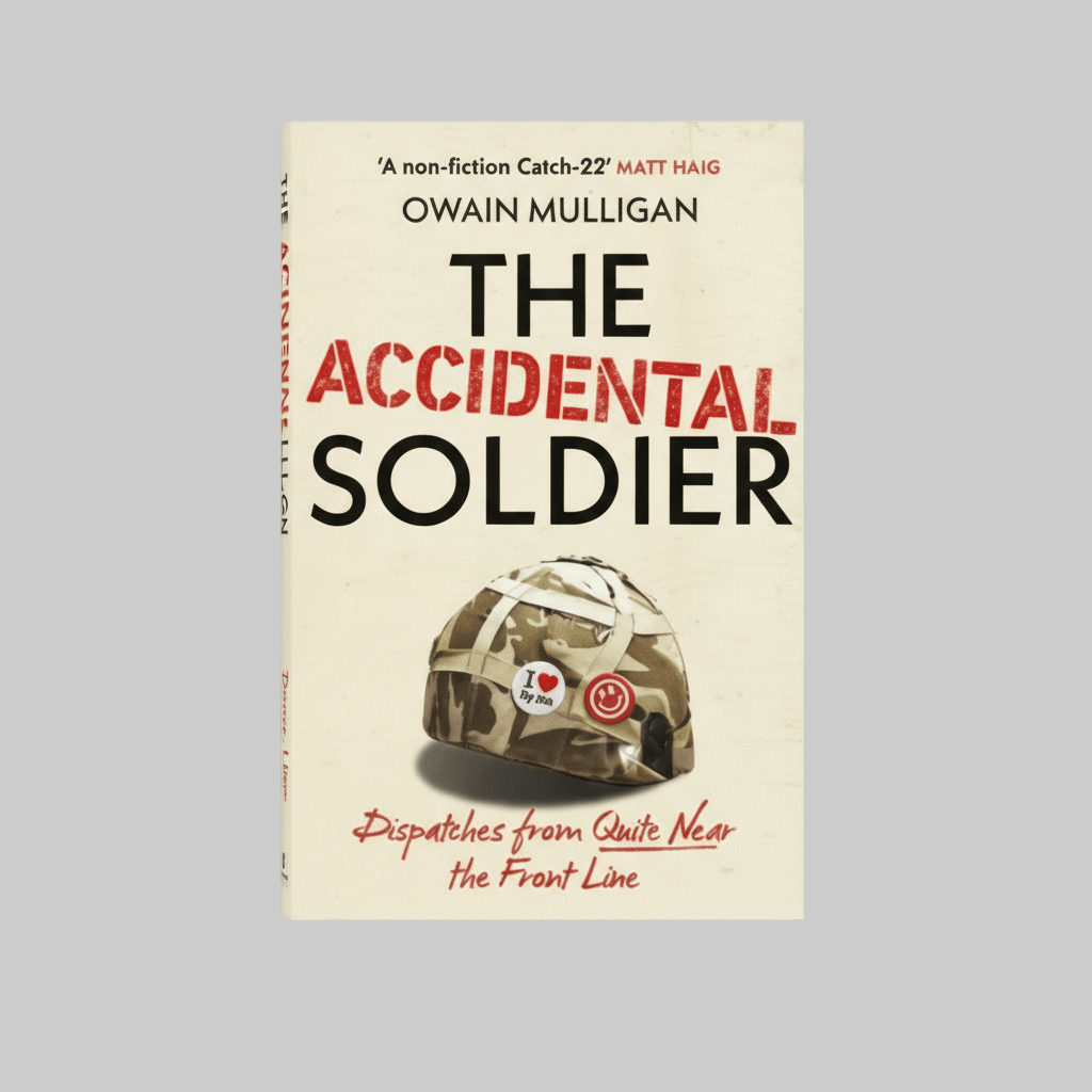 The Accidental Soldier by Owain Mulligan (Signed by the author) - Army Benevolent Fund