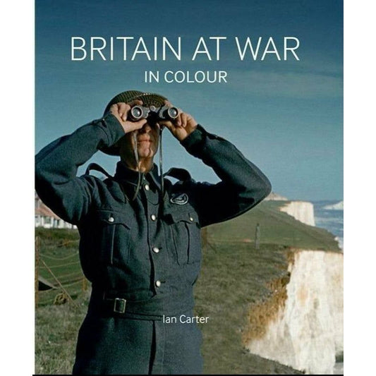 Britain at War in Colour (hardback) ABF The Soldiers' Charity Shop  (6826132963519)