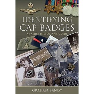Identifying Cap Badges : A Family Historian's Guide - ABF The Soldiers' Charity Shop